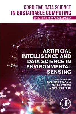 Artificial Intelligence and Data Science in Environmental Sensing by Asadnia, Mohsen