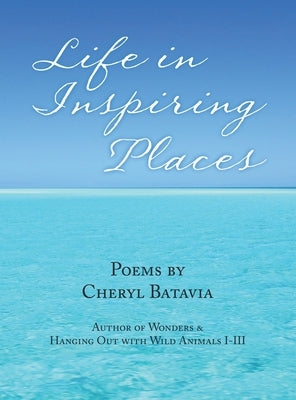 Life in Inspiring Places by Batavia, Cheryl