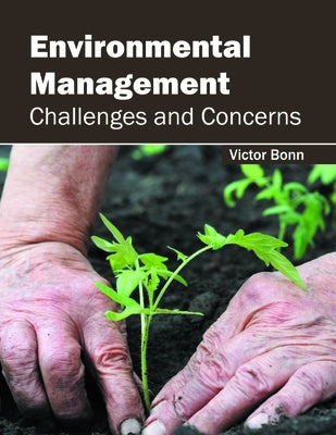 Environmental Management: Challenges and Concerns by Bonn, Victor