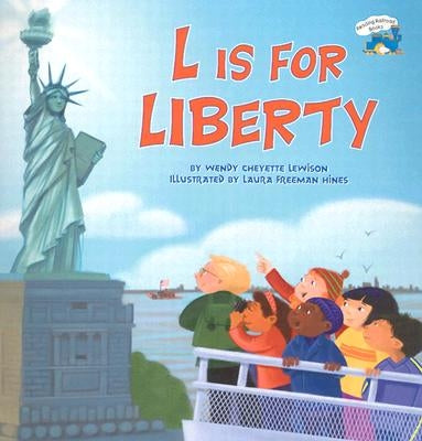 L Is for Liberty by Lewison, Wendy Cheyette