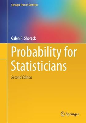 Probability for Statisticians by Shorack, Galen R.