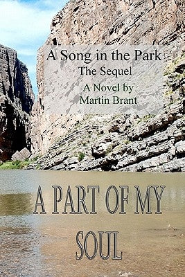 A Part of My Soul: Sequel to A Song in the Park by Brant, Martin