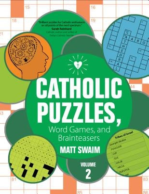 Catholic Puzzles, Word Games, and Brainteasers: Volume 2 by Swaim, Matt