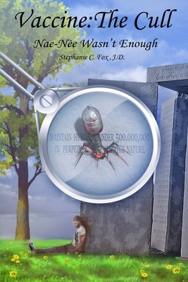 Vaccine: The Cull - Nae-Née Wasn't Enough by Fox, Stephanie C.