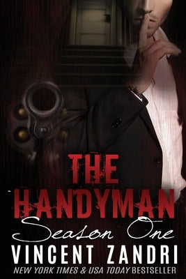 The Handyman Season I by Zandri, Vincent
