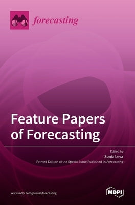 Feature Papers of Forecasting by Leva, Sonia