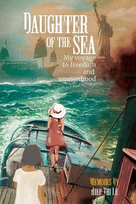 Daughter of the Sea by Le, Hiep Thi