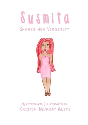 Susmita Shares Her Virginity by Murray Alexi, Kristin