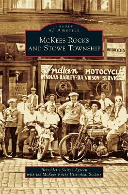 McKees Rocks and Stowe Township by Agreen, Bernadette Sulzer