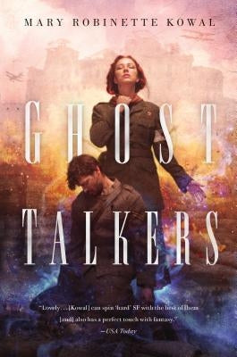 Ghost Talkers by Kowal, Mary Robinette