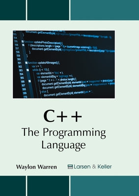C++: The Programming Language by Warren, Waylon