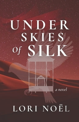 Under Skies of Silk by Noel, Lori