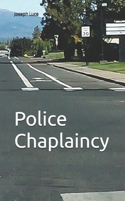 Police Chaplaincy by Luce, Joseph