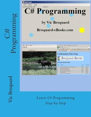 C# Programming by Broquard, Vic
