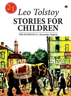 Stories for Children by Tolstoy, Leo