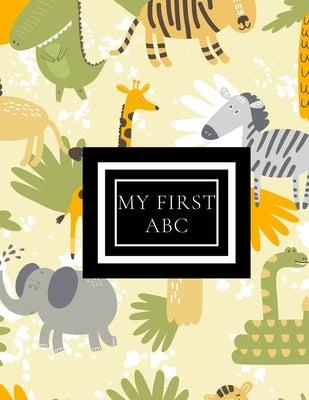 My First ABC: Letter Tracing Book, Lowercase & Uppercase (A-Z) Alphabet /Handwriting Practice Book For Kids Age 3-7 Year. Grade One by Soft, Jason