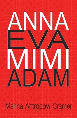 Anna Eva Mimi Adam by Cramer, Marina Antropow