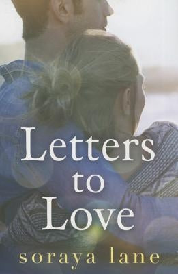 Letters to Love by Lane, Soraya