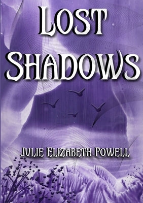 Lost Shadows by Powell, Julie Elizabeth