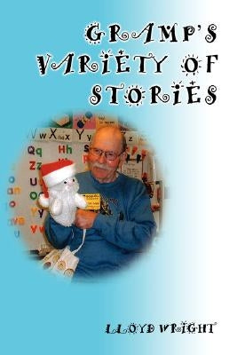 Gramp's Variety of Stories by Wright, Lloyd
