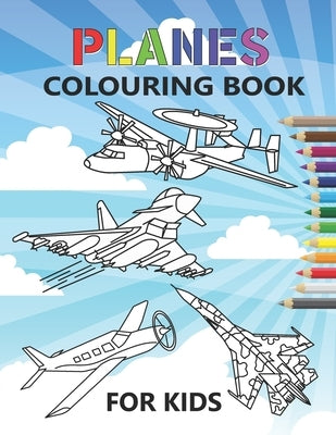 Planes Colouring Book: 35 aeroplanes colouring pages for kids of Aircrafts, Fighter Jets, Stealth Bombers, biplanes and More by Neyali Press