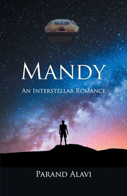 Mandy: An Interstellar Romance by Alavi, Parand