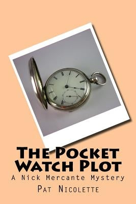 The Pocket Watch Plot by Nicolette, Pat