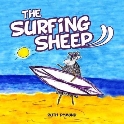 The Surfing Sheep by Dymond, Ruth