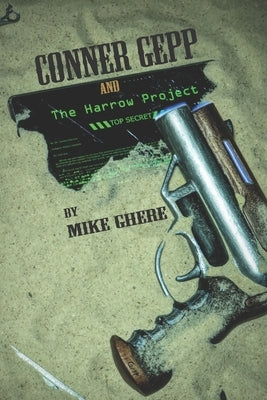 Conner Gepp and the Harrow Project by Ghere, Mike