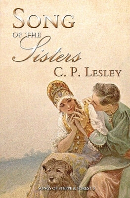 Song of the Sisters by Lesley, C. P.