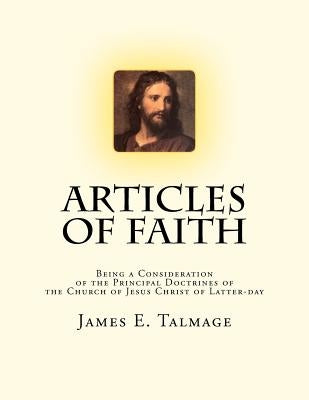 Articles of Faith by Talmage, James E.