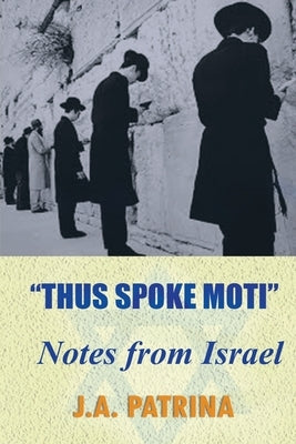 Thus Spoke Moti by Patrina, J. a.