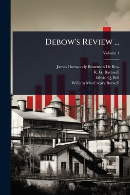 Debow's Review ... by James Dunwoody Brownson de Bow
