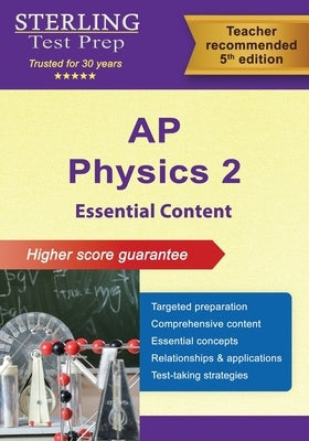 AP Physics 2 Essential Content: Comprehensive Review for AP Physics 2 Exam by Test Prep, Sterling
