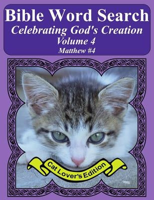 Bible Word Search Celebrating God's Creation Volume 4: Matthew #4 Extra Large Print by Pope, T. W.