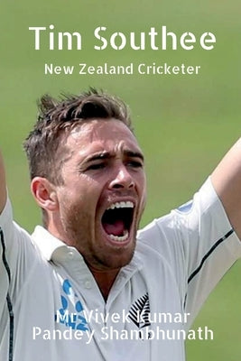 Tim Southee: New Zealand Cricketer by Shambhunath, Vivek Kumar Pandey