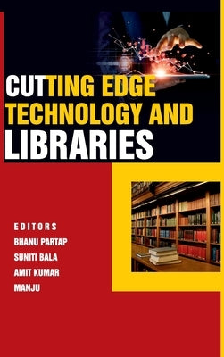 Cutting-Edge Technology And Libraries by Partap, Bhanu