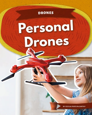 Personal Drones by McCarthy, Cecilia Pinto