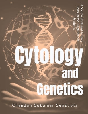 Cytology and Genetics by Sukumar, Chandan