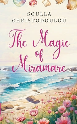 The Magic of Miramare by Christodoulou, Soulla