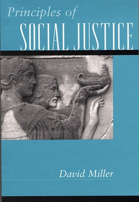 Principles of Social Justice (Revised) by Miller, David