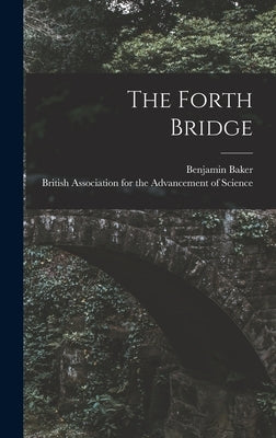 The Forth Bridge by British Association for the Advancement