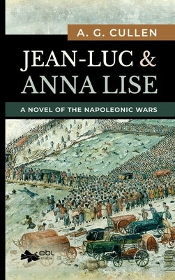 Jean-Luc & Anna Lise (hardcover) by Cullen, A. G.