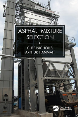 Asphalt Mixture Selection by Nicholls, Cliff