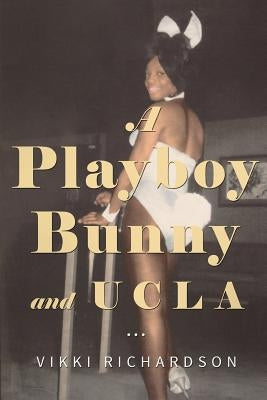 A Playboy Bunny and UCLA by Richardson, Vikki