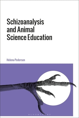 Schizoanalysis and Animal Science Education by Pedersen, Helena