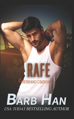 Rafe: Firebrand Cowboys by Han, Barb