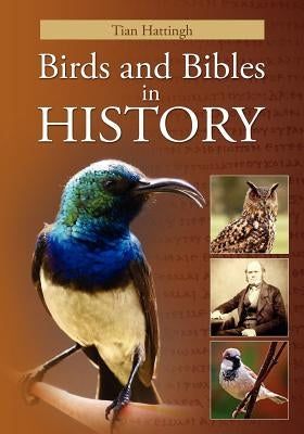 Birds & Bibles in History (Color Version) by Hattingh, Tian