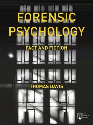 Forensic Psychology: Fact and Fiction by Davis, Thomas