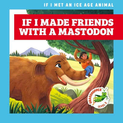 If I Made Friends with a Mastodon by Gleisner, Jenna Lee